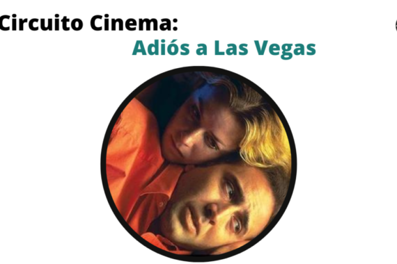Circuito Cinema: Adiós a Las Vegas