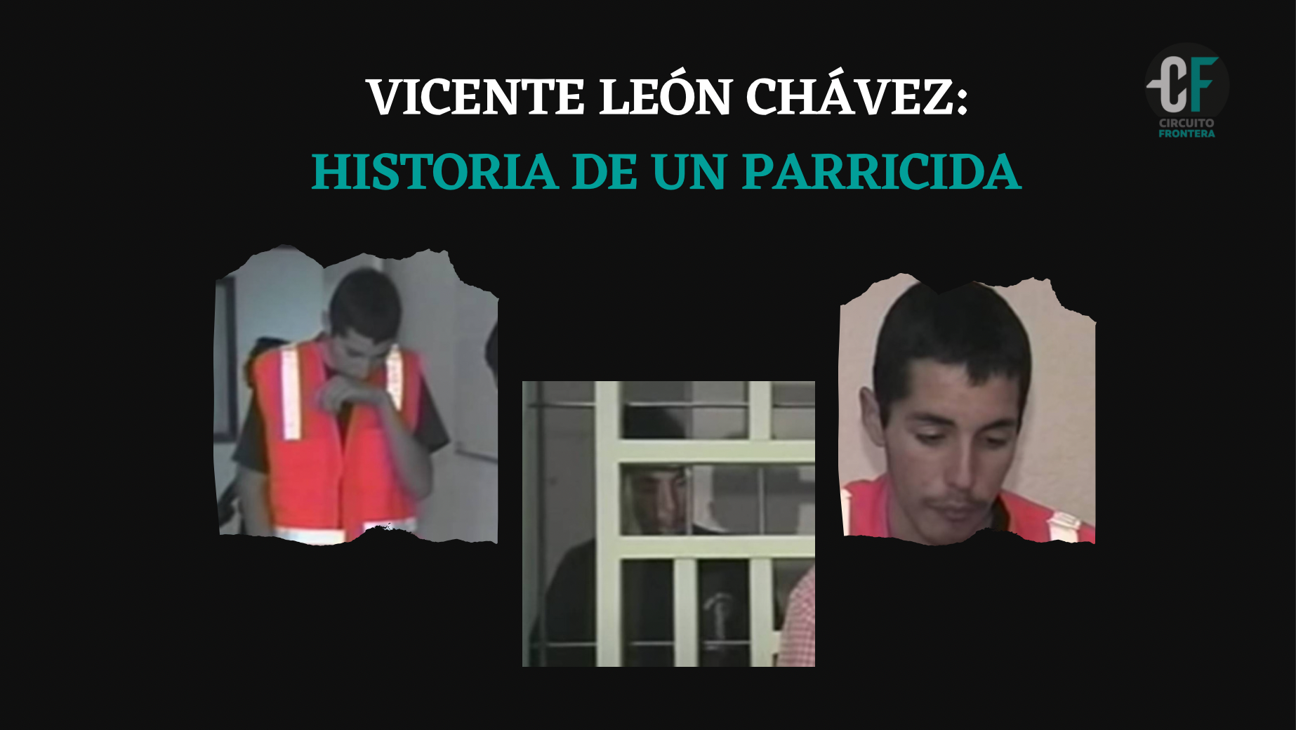 Vicente León Chávez: Historia de un parricida