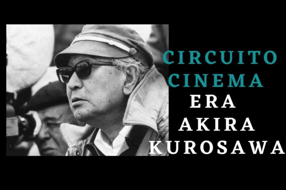 Circuito Cinema: La era de Akira Kurosawa