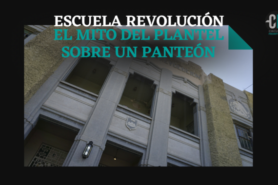 Escuela Revolución: el mito del plantel sobre un panteón