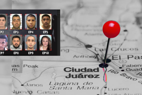 Foco en la frontera: los 10 más buscados de Juárez y EP