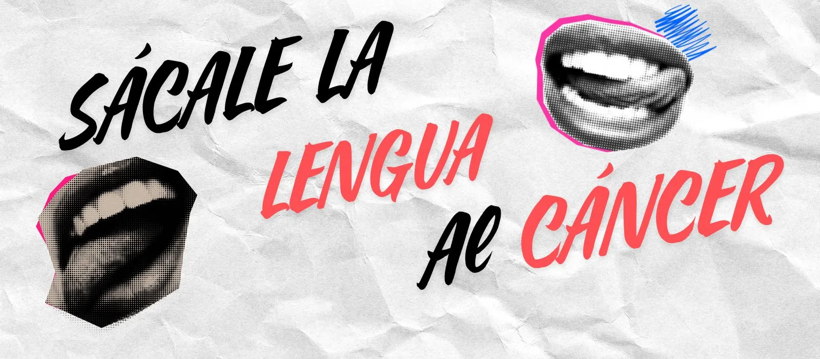 Sácalela lengua al cáncer