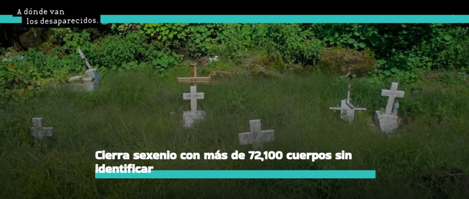 Cierra sexenio con más de 72,100 cuerpos sin identificar