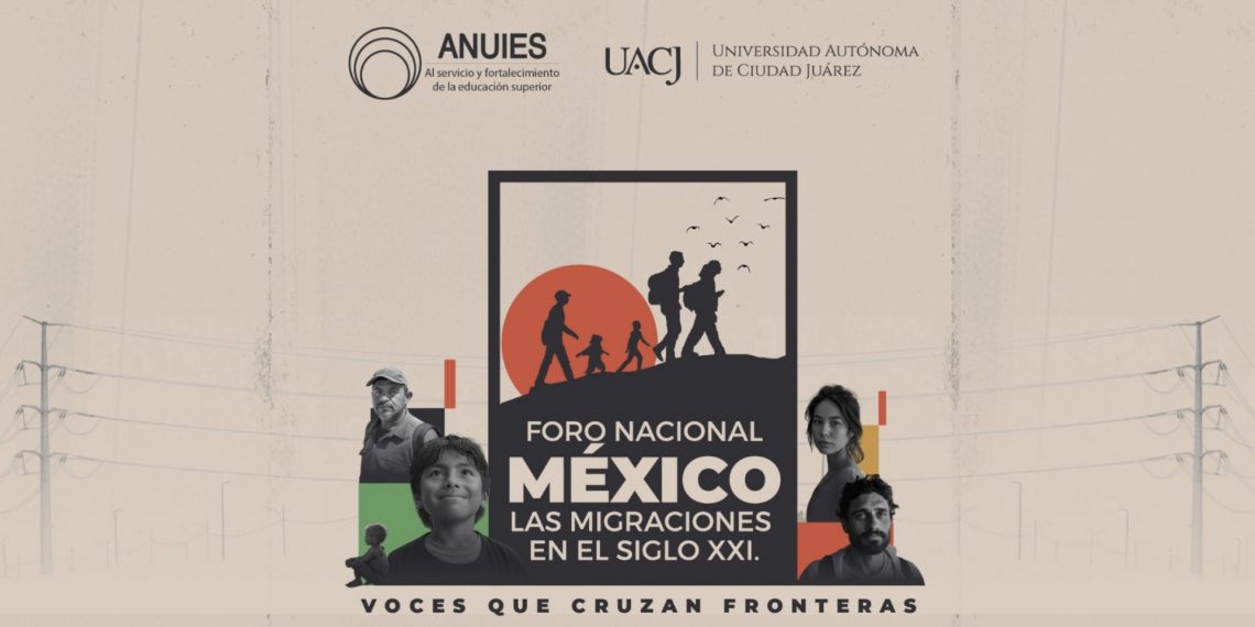 Foro Nacional sobre migración reunirá expertos en la UACJ