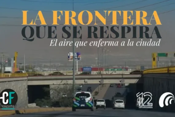 La frontera que se respira: El aire que enferma a la ciudad (parte 1)
